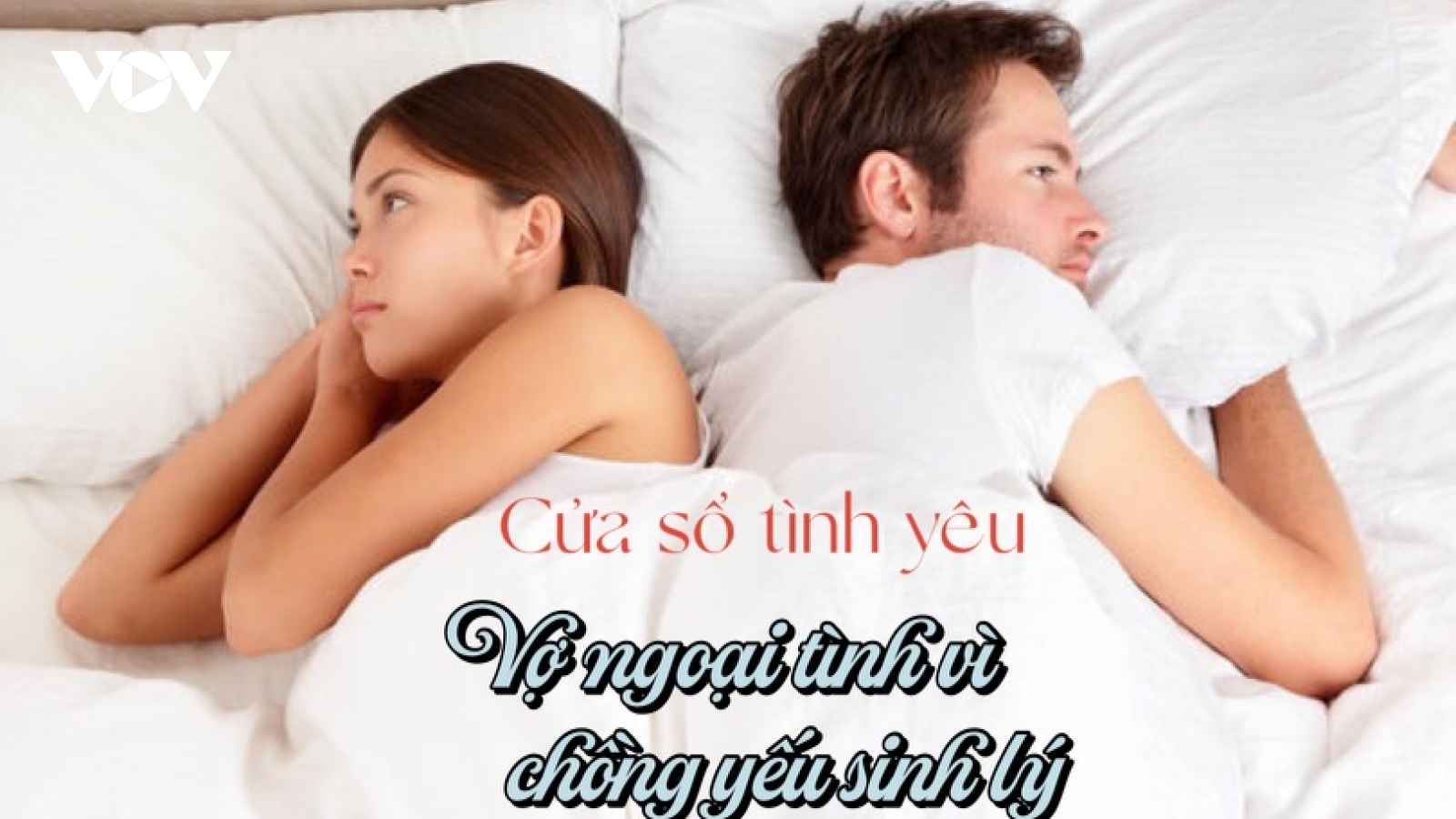 Vợ ngoại tình vì chồng yếu sinh lý